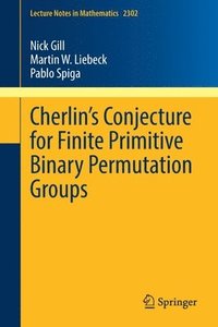 bokomslag Cherlins Conjecture for Finite Primitive Binary Permutation Groups