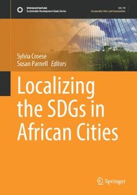 bokomslag Localizing the SDGs in African Cities