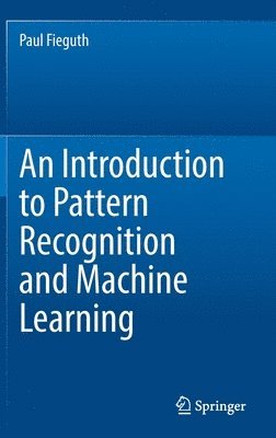 Introduction to Pattern Recognition and Machine Learning