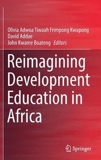 bokomslag Reimagining Development Education in Africa