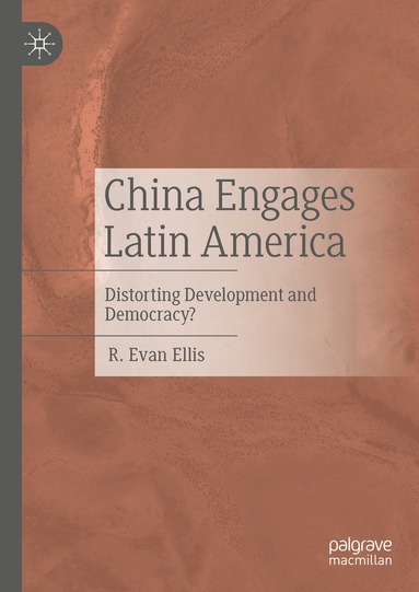 bokomslag China Engages Latin America