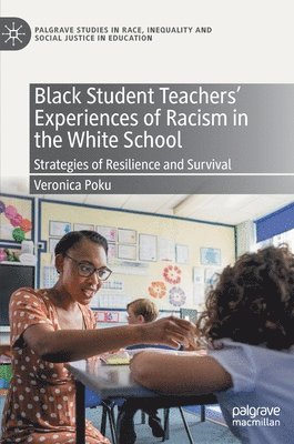 bokomslag Black Student Teachers' Experiences of Racism in the White School
