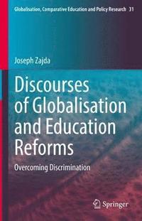 bokomslag Discourses of Globalisation and Education Reforms