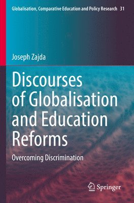 Joseph Zajda - Discourses of Globalisation and Education Reforms, Häftad