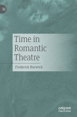 bokomslag Time in Romantic Theatre
