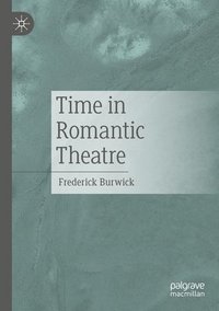 bokomslag Time in Romantic Theatre