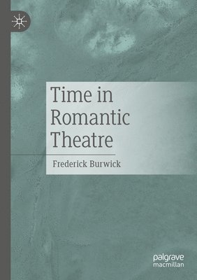 bokomslag Time in Romantic Theatre