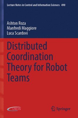 bokomslag Distributed Coordination Theory for Robot Teams