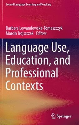 bokomslag Language Use, Education, and Professional Contexts