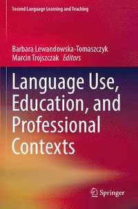bokomslag Language Use, Education, and Professional Contexts