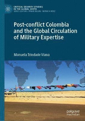 bokomslag Post-conflict Colombia and the Global Circulation of Military Expertise