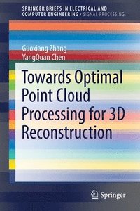 bokomslag Towards Optimal Point Cloud Processing for 3D Reconstruction