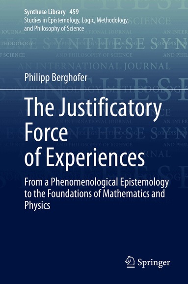 Philipp Berghofer - Justificatory Force of Experiences, Inbunden