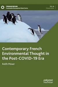 bokomslag Contemporary French Environmental Thought in the Post-COVID-19 Era