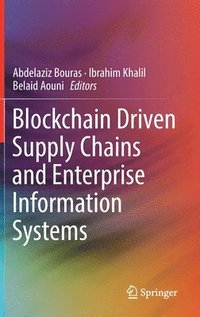bokomslag Blockchain Driven Supply Chains and Enterprise Information Systems