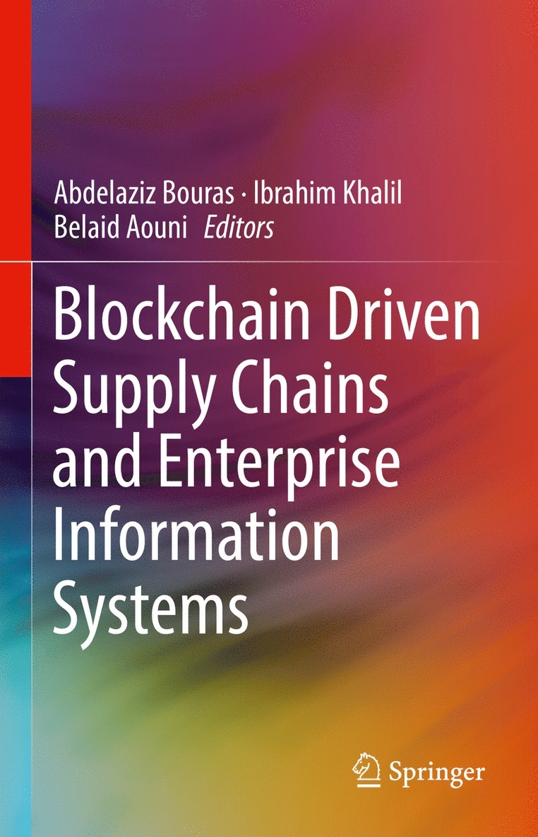 Abdelaziz Bouras, Ibrahim Khalil, Belaid Aouni - Blockchain Driven Supply Chains and Enterprise Information Systems, Inbunden