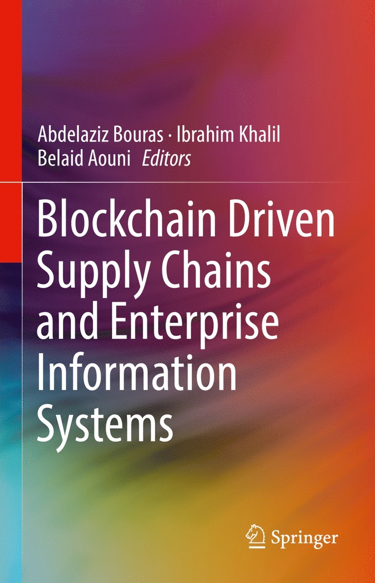 Blockchain Driven Supply Chains and Enterprise Information Systems 1