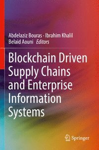 bokomslag Blockchain Driven Supply Chains and Enterprise Information Systems
