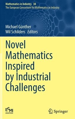 Novel Mathematics Inspired by Industrial Challenges 1