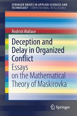Rodrick Wallace - Deception and Delay in Organized Conflict, Häftad