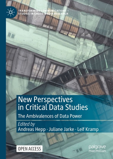 Andreas Hepp, Juliane Jarke, Leif Kramp - New Perspectives in Critical Data Studies, Inbunden