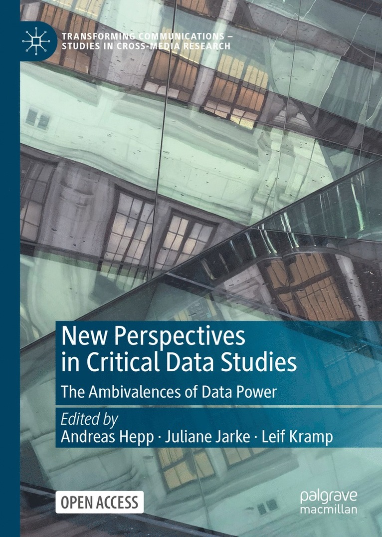 Andreas Hepp, Juliane Jarke, Leif Kramp - New Perspectives in Critical Data Studies, Inbunden