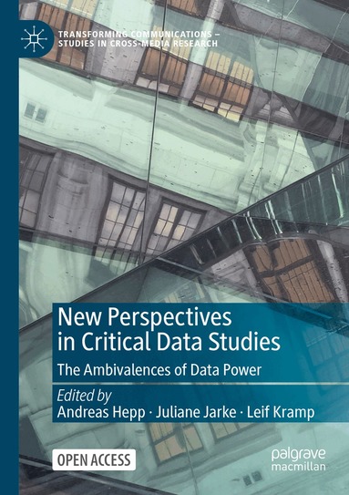 Andreas Hepp, Juliane Jarke, Leif Kramp - New Perspectives in Critical Data Studies, Häftad
