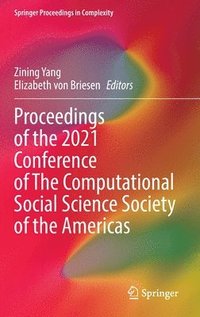 bokomslag Proceedings of the 2021 Conference of The Computational Social Science Society of the Americas