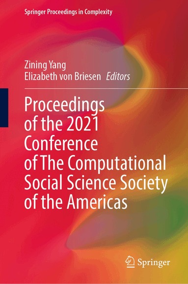 Zining Yang, Elizabeth von Briesen - Proceedings of the 2021 Conference of The Computational Social Science Society of the Americas, Inbunden