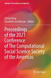 bokomslag Proceedings of the 2021 Conference of The Computational Social Science Society of the Americas