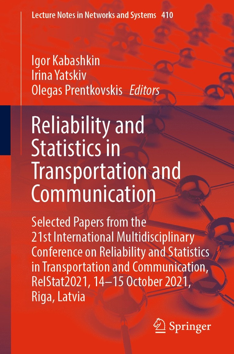 Igor Kabashkin, Irina Yatskiv, Olegas Prentkovskis - Reliability and Statistics in Transportation and Communication, Häftad