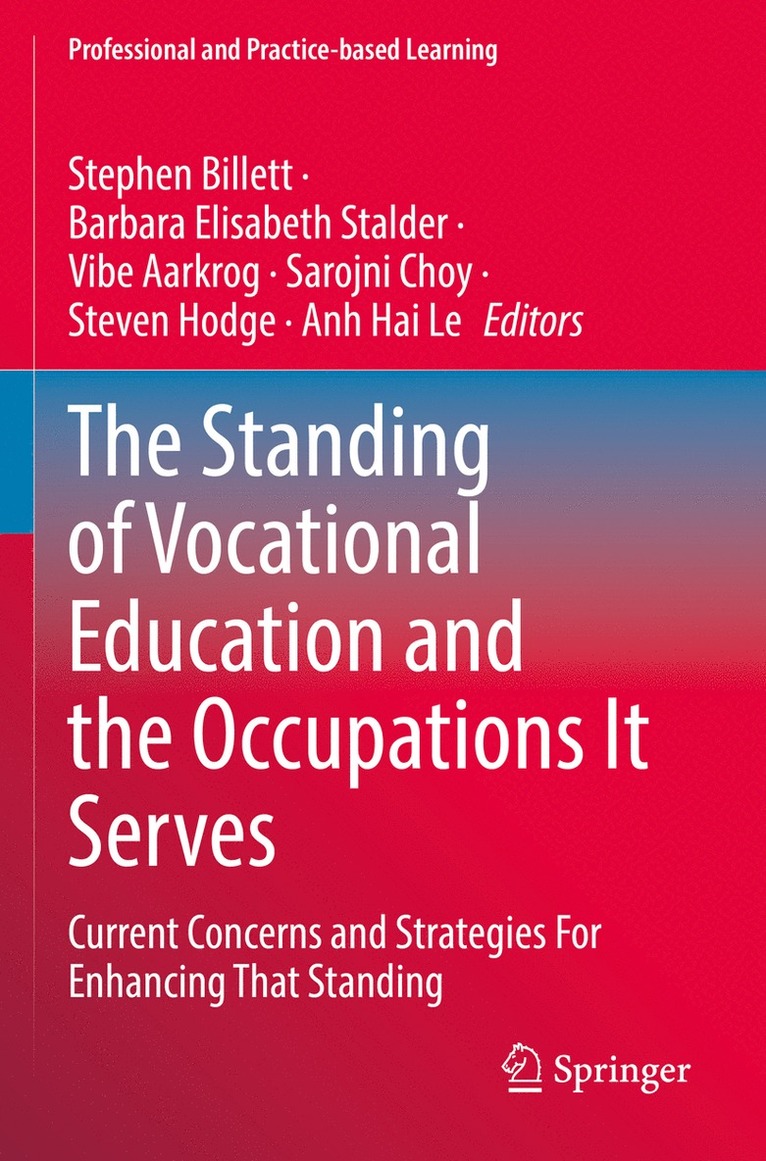 Stephen Billett, Barbara Elisabeth Stalder, Vibe Aarkrog, Sarojni Choy, Steven Hodge, Anh Hai Le - Standing of Vocational Education and the Occupations It Serves, Häftad