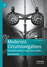 bokomslag Modernist Circumnavigations