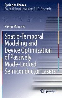 bokomslag Spatio-Temporal Modeling and Device Optimization of Passively Mode-Locked Semiconductor Lasers