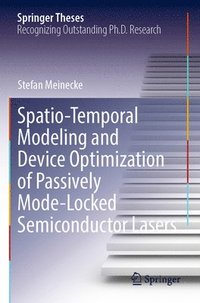 bokomslag Spatio-Temporal Modeling and Device Optimization of Passively Mode-Locked Semiconductor Lasers