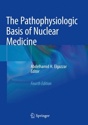 Pathophysiologic Basis of Nuclear Medicine