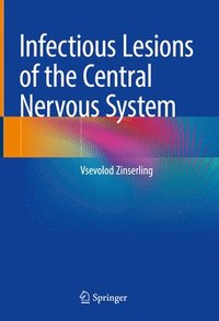 bokomslag Infectious Lesions of the Central Nervous System