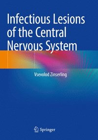 bokomslag Infectious Lesions of the Central Nervous System