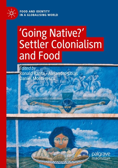 Ronald Ranta, Alejandro Colás, Daniel Monterescu - ‘Going Native?', Häftad
