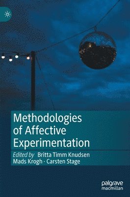 Methodologies of Affective Experimentation 1