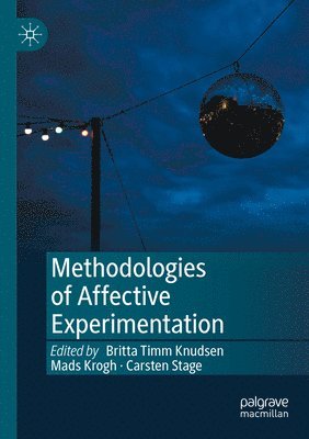Methodologies of Affective Experimentation 1