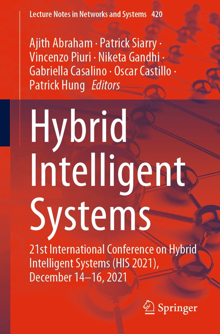 Ajith Abraham, Patrick Siarry, Vincenzo Piuri, Niketa Gandhi, Gabriella Casalino, Oscar Castillo, Patrick Hung - Hybrid Intelligent Systems, Häftad