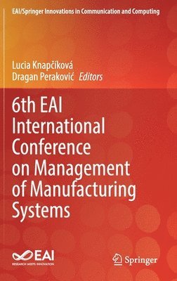 6th EAI International Conference on Management of Manufacturing Systems 1