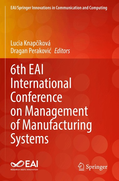 Lucia Knapčíková, Dragan Peraković - 6th EAI International Conference on Management of Manufacturing Systems, Häftad