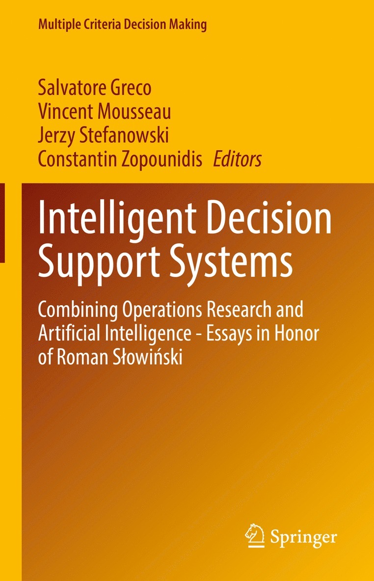Salvatore Greco, Vincent Mousseau, Jerzy Stefanowski, Constantin Zopounidis - Intelligent Decision Support Systems, Inbunden