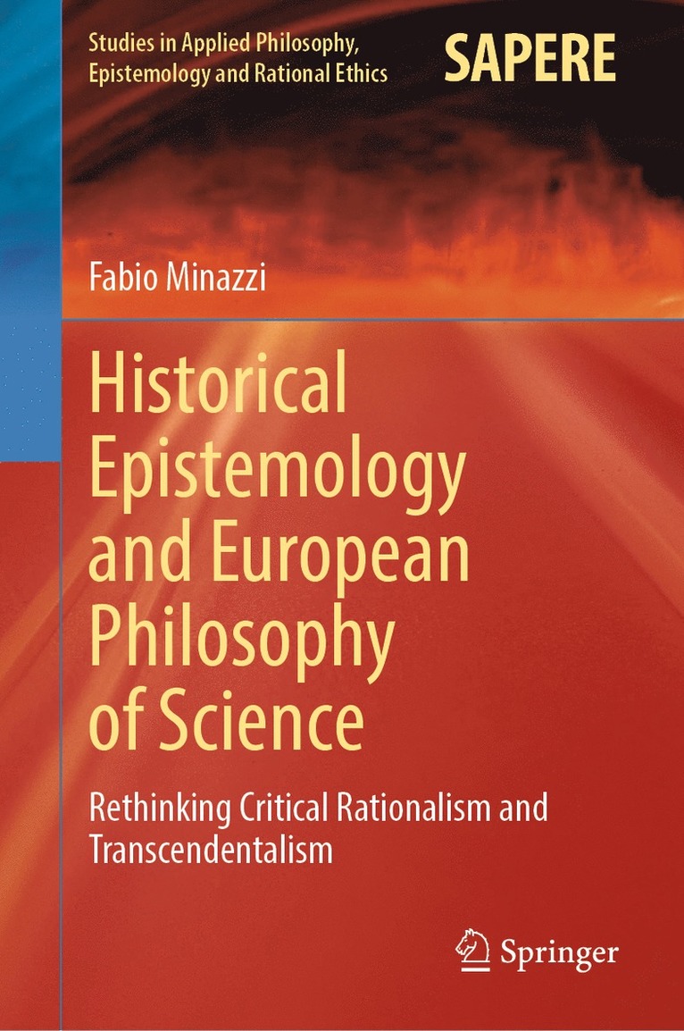 Fabio Minazzi - Historical Epistemology and European Philosophy of Science, Inbunden