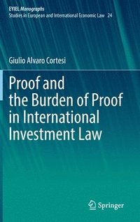 bokomslag Proof and the Burden of Proof in International Investment Law