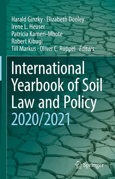 Harald Ginzky, Elizabeth Dooley, Irene L. Heuser, Patricia Kameri-Mbote, Robert Kibugi, Till Markus, Oliver C. Ruppel - International Yearbook of Soil Law and Policy 2020/2021, Inbunden