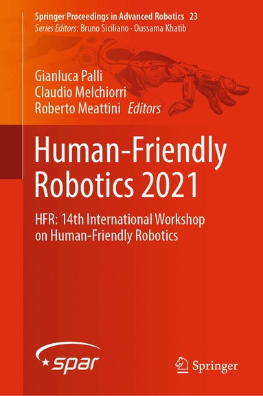 Gianluca Palli, Claudio Melchiorri, Roberto Meattini - Human-Friendly Robotics 2021, Inbunden