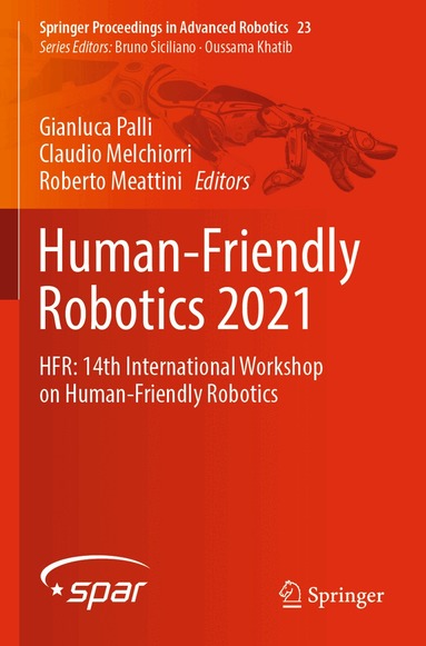 Gianluca Palli, Claudio Melchiorri, Roberto Meattini - Human-Friendly Robotics 2021, Häftad
